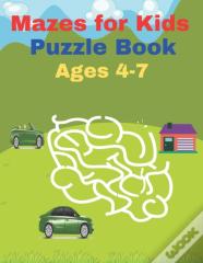 Mazes For Kids Puzzle Book Ages 4-7