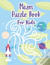 Mazes Puzzle Book For Kids