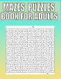 Mazes Puzzles Book For Adults - Preview