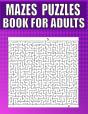 Mazes Puzzles Book For Adults - Preview