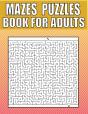 Mazes Puzzles Book For Adults - Preview