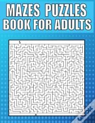 Mazes Puzzles Book For Adults