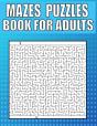 Mazes Puzzles Book For Adults - Preview