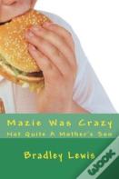 Mazie Was Crazy