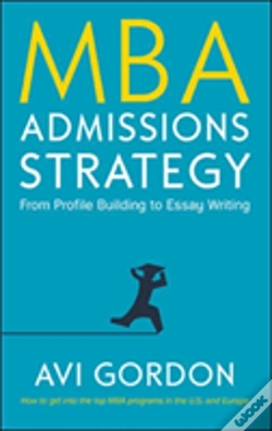 Capa do artigo Mba Admissions Strategy: From Profile Building To Essay Writing