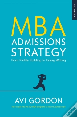 Capa do artigo Mba Admissions Strategy: From Profile Building To Essay Writing