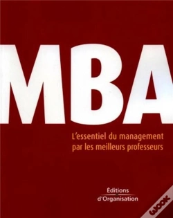 Capa do artigo Mba ; L'Essentiel Du Management Par Les Meilleurs Professeurs