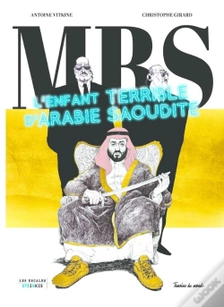 Capa do artigo Mbs : L'Enfant Terrible D'Arabie Saoudite