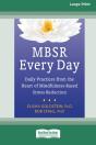 Mbsr Every Day: Daily Practices From The - Preview
