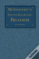 Mcguffey'S Fifth Eclectic Reader