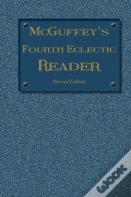 Mcguffey'S Fourth Eclectic Reader