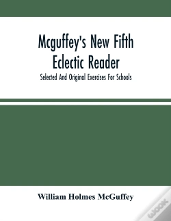 Capa do artigo Mcguffey'S New Fifth Eclectic Reader; Selected And Original Exercises For Schools