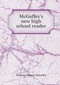 Mcguffey'S New High School Reader - Preview