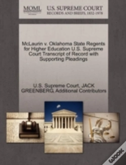 Capa do artigo Mclaurin V. Oklahoma State Regents For Higher Education U.S. Supreme Court Transcript Of Record With Supporting Pleadings