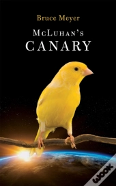Mcluhan'S Canary