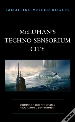 Capa do artigo Mcluhan'S Techno-Sensorium City