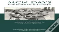 Mcn Days, Speedway Nights