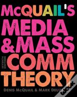 Mcquailâ€™S Media And Mass Communication Theory