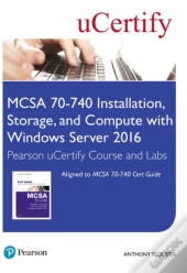 Mcsa 70-740 Installation, Storage, And Compute With Windows Server 2016 Pearson Ucertify Course And Labs Access Card