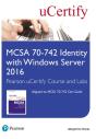 Mcsa 70-742 Identity With Windows Server 2016 Pearson Ucertify Course And Labs Student Access Card - Preview