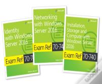 Mcsa Windows Server 2016 Exam Ref 3-Pack: Exams 70-740, 70-741, And 70-742
