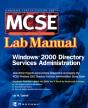 Mcse Windows 2000 Directory Services Administration Lab Manual (Exam 70-217) - Preview