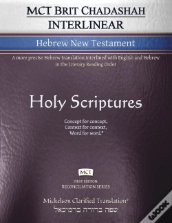 Capa do artigo Mct Brit Chadashah Interlinear Hebrew New Testament, Mickelson Clarified