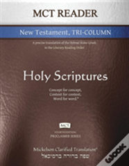 Mct Reader New Testament Tri-Column, Mickelson Clarified