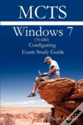 Mcts 70-680 Windows 7 Configuring Exam S