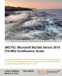 Mcts Microsoft Biztalk Server 2010 (70-595) Certification Guide - Preview