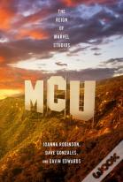 Mcu: The Reign Of Marvel Studios