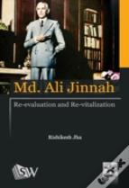 Md. Ali Jinnah : Re-Evaluation And Re-Vitalization