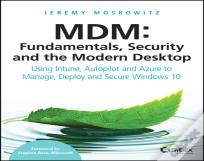 Mdm: Fundamentals, Security, And The Modern Desktop
