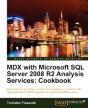 Mdx With Microsoft Sql Server 2008 R2 Analysis Services Cookbook - Preview