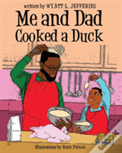 Me And Dad Cooked A Duck
