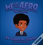 Me And My Afro: When  I Grow Up: When  I