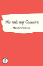 Me And My Camera - Preview