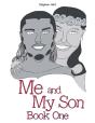 Me And My Son Book One - Preview