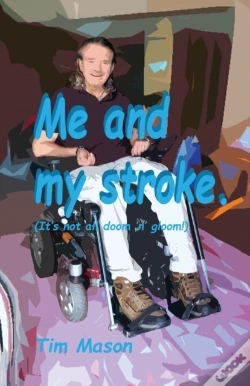 Capa do artigo Me And My Stroke: It'S Not All Doom 'N' Gloom!