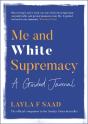 Me And White Supremacy: A Guided Journal - Preview