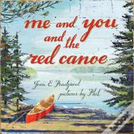 Me And You And The Red Canoe