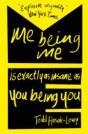 Me Being Me Is Exactly As Insane As You Being You - Preview