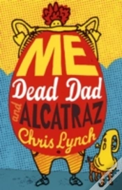Capa do artigo Me, Dead Dad And Alcatraz