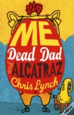 Capa do artigo Me, Dead Dad And Alcatraz