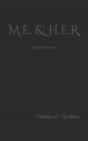 M.E. & H.E.R. A Love Story - Preview