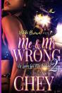 Me & Mr Wrong: His Luvin Got Me Hooked 2 - Preview