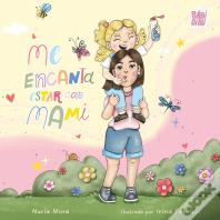 Me Encanta Estar Con Mami