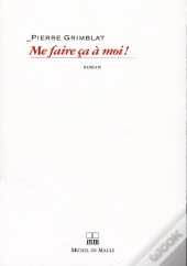 Me Faire Ça À Moi