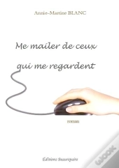 Me Mailer De Ceux Qui Me Regardent
