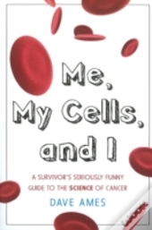 Me, My Cells & I